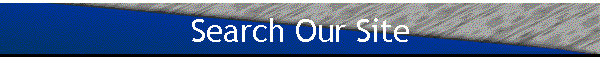Search Our Site